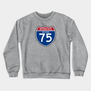 Interstate 75 - Michigan Crewneck Sweatshirt